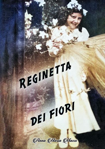 La reginetta dei fiori - Anna Maria Mazzi - copertina