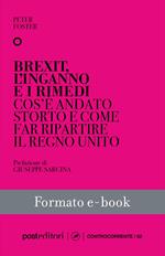 Brexit, l'inganno e i rimedi. Cos'è andato storto e come far ripartire il Regno Unito