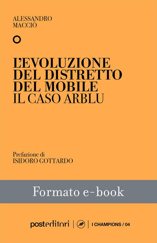 L'evoluzione del distretto del mobile - Isidoro Gottardo,Alessandro Macciò - ebook