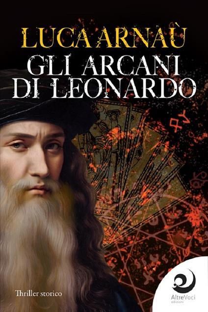 Gli arcani di Leonardo - Luca Arnaù - copertina