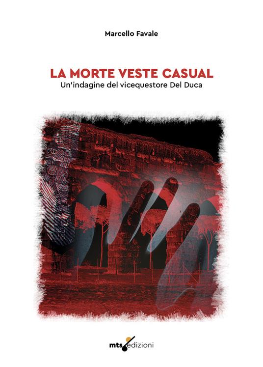 La morte veste casual. Un'indagine del vicequestore Del Duca - Marcello Favale - copertina