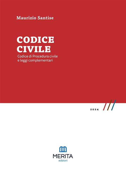 Codice civile. Codice di procedura civile e leggi complementari - Maurizio Santise - copertina