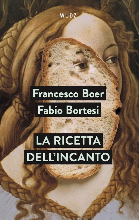 La ricetta dell'incanto - Francesco Boer,Fabio Bortesi - copertina