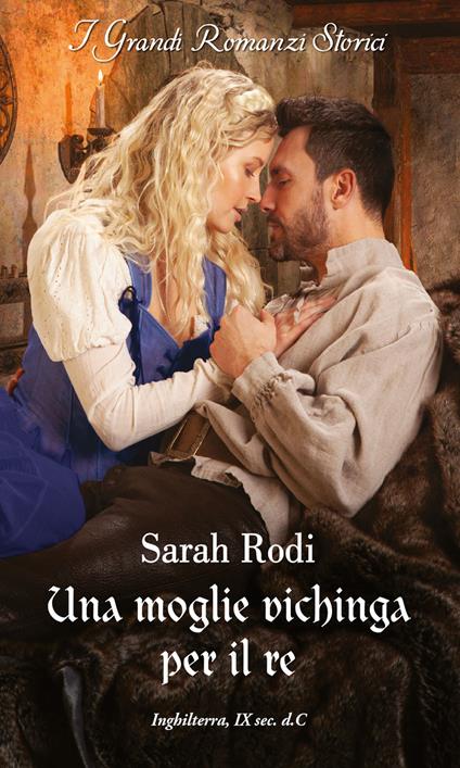 Una moglie vichinga per il re - Sarah Rodi - copertina