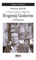 Evgenij Golovin. L'alchimista