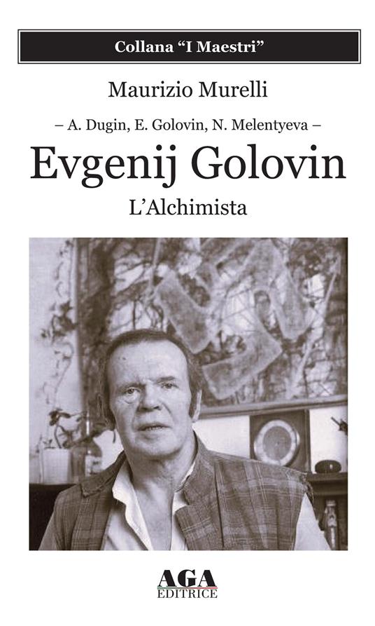 Evgenij Golovin. L'alchimista - Maurizio Murelli - copertina