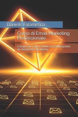 Corso professionale di Email marketing. Con corso online e certificazione da Bazaverse Academy - copertina