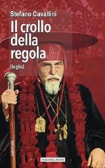 Il crollo della regola. La gita