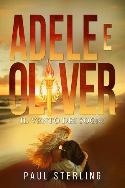 Adele e Oliver. Il vento dei sogni - Paul Sterling - ebook