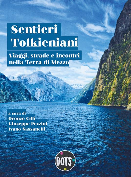 Sentieri tolkieniani. Viaggi, strade e incontri nella Terra di Mezzo - copertina