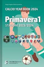 Primavera1 stagione 2023/2024. Calcio year book 2024