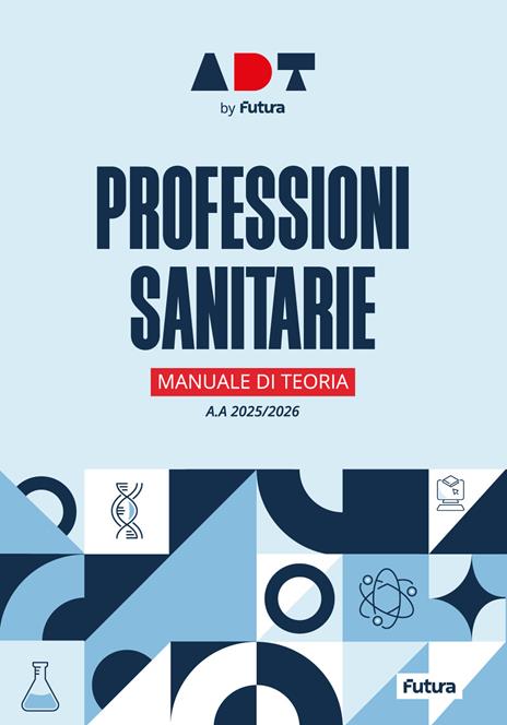 Accademia dei Test. Professioni sanitarie. Manuale di teoria 2025/2026 - copertina