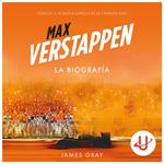 Max Verstappen. La biografía