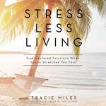 Stress Less Living