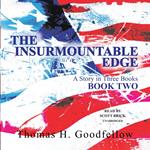 The Insurmountable Edge: Book Two