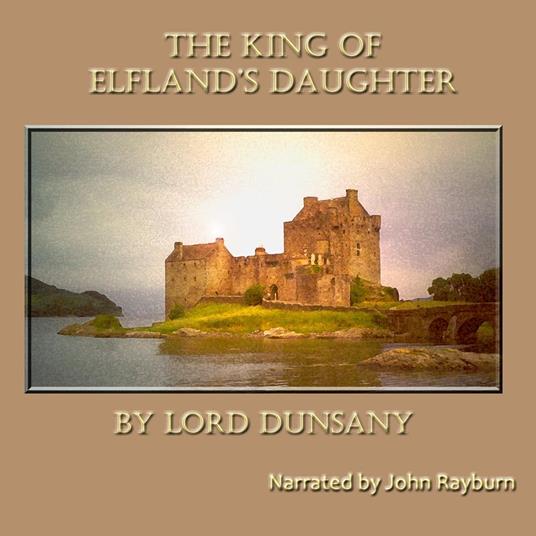 The King of Elfland’s Daughter