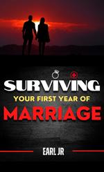 Surviving Your First Year Of Marriage