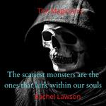 The scariest monsters are the ones that lurk within our souls