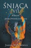 Sniaca VII - Wbrew przeciwnosciom losu - Joanna M Pilatowicz - cover