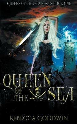 Queen of the Sea - Rebecca Goodwin - cover