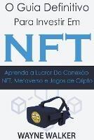 O Guia Definitivo para Investir em NFT - Wayne Walker - cover