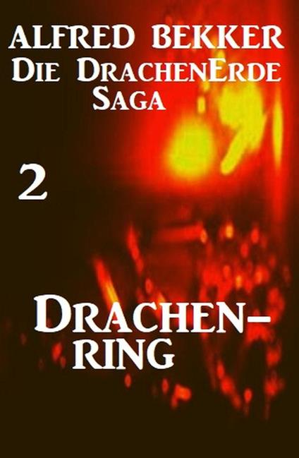 Die Drachenerde Saga 2: Drachenring