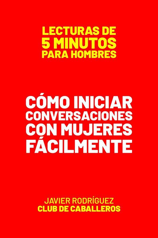 Cómo Iniciar Conversaciones Con Mujeres Fácilmente