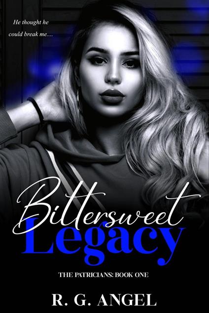 Bittersweet Legacy - RG Angel - ebook