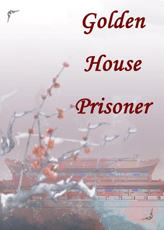 Golden House Prisoner