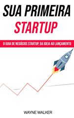 Sua Primeira Startup