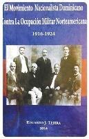 El Movimiento Nacionalista Dominicano 1916-1924 - Eduardo J Tejera - cover