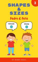 Shapes & Sizes: Learn Basic Shapes Book for Preschool in Spanish and English