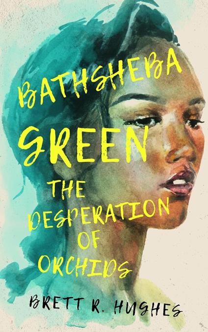 Bathsheba Green the Desperation of Orchids