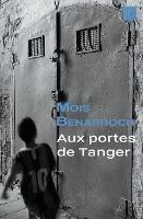Aux portes de Tanger - Mois Benarroch - cover