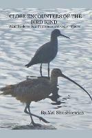 Close Encounters of the Bird Kind: Wild Birds in San Francisco and Other Places - Val Shushkewich - cover