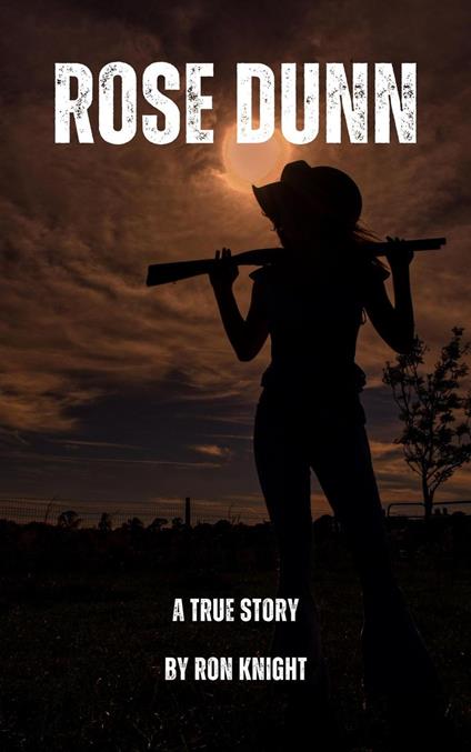 Rose Dunn - Ron Knight - ebook