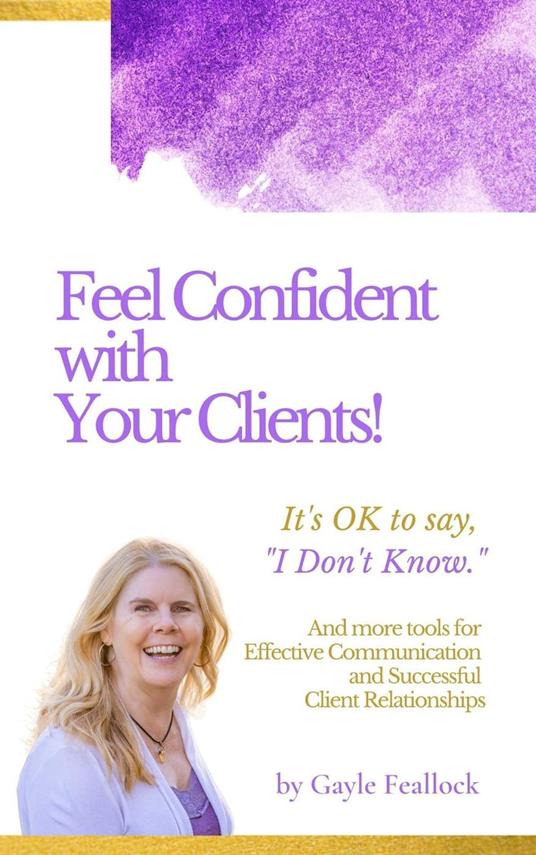 Feel Confident with Your Clients