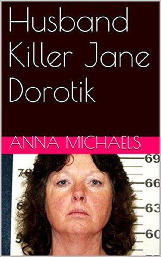 Husband Killer Jane Dorotik