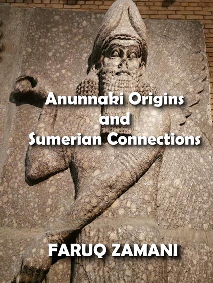 Anunnaki Origins and Sumerian Connections