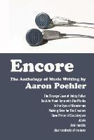 Encore: The Anthology of Music Writing by Aaron Poehler - Aaron Poehler - cover