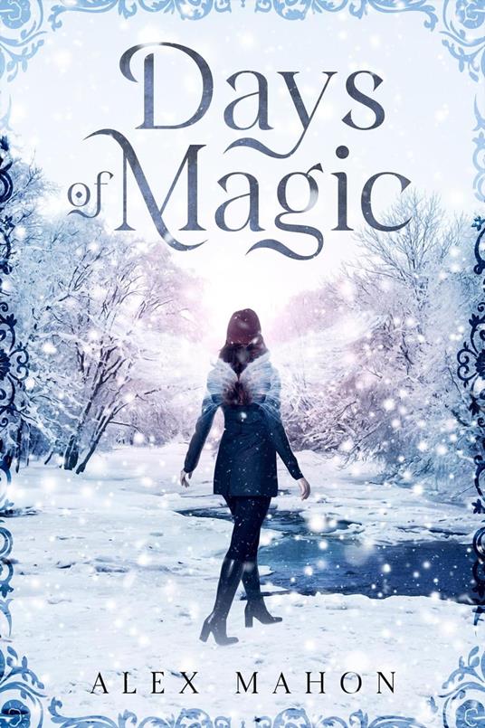 Days Of Magic - Alex Mahon - ebook