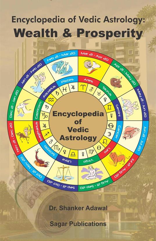 Encyclopedia of Vedic Astrology: Wealth & Prosperity