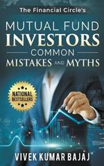 Mutual Fund Investors, Common Mistakes & Myths