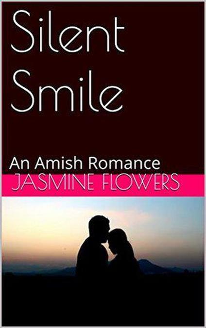 Silent Smile An Amish Romance