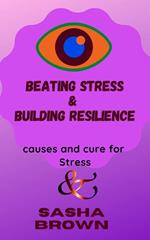 Beating Stress & Building Resilience