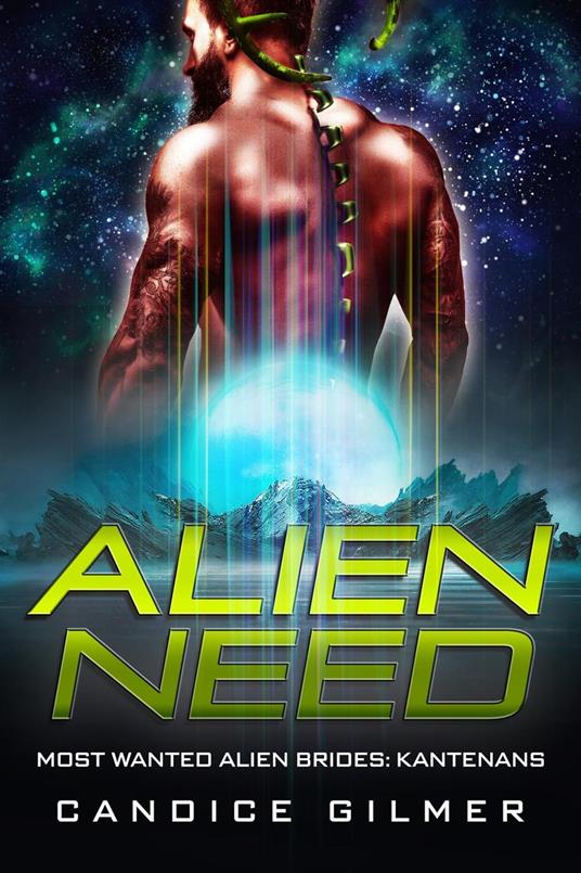 Alien Need: A Kantenan Alien Romance