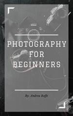 Photography For Beginners