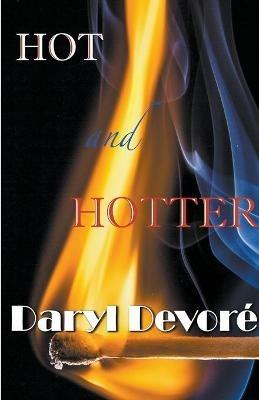 Hot and Hotter - Daryl DeVore - cover