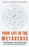 Your Life In The Metaverse