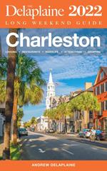 Charleston - The Delaplaine 2022 Long Weekend Guide